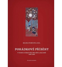 Pohádkové příběhy v české literatuře pro děti a mládež