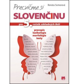 Precvičme si slovenčinu pre 5. ročník základných škôl