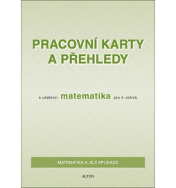 Pracovní karty a přehledy k učebnici Matematika pro 4. ročník