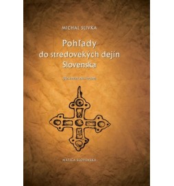 Pohľady do stredovekých dejín Slovenska