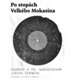 Po stopách Velkého Mokasína + CD