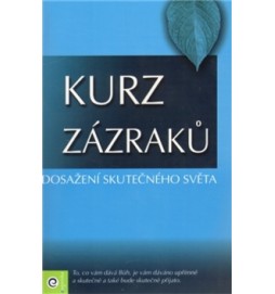 Kurz zázraků Dosažení skutečného světa