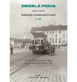 Zmizelá Praha Tramvaje a tramvajové tratě