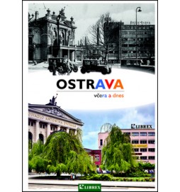 Ostrava včera a dnes