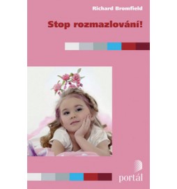 Stop rozmazlování