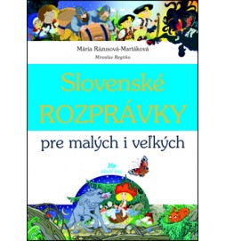 Slovenské rozprávky pre malých i veľkých