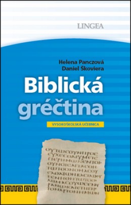 Biblická gréčtina - Helena Panczová; Daniel Škoviera
