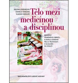 Tělo mezi medicínou a disciplínou