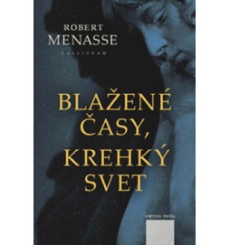 Blažené časy, krehký svet