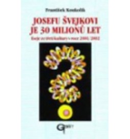 Josefu Švejkovi je 30 milionů let