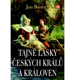 Tajné lásky českých králů a královen