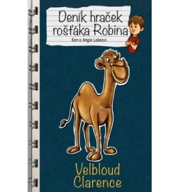 Deník hraček rošťáka Robina Velbloud Clarence