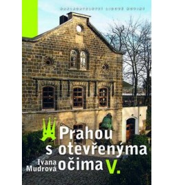 Prahou s otevřenýma očima V.