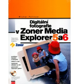 Digitální fotografie v Zoner Media Explorer 5 a 6 + CD