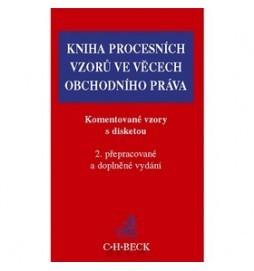 Kniha procesních vzorů ve věcech obchodního práva Komentované vzory s disketou