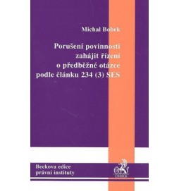 Porušení povinností zahájit řízení o předběžné otázce dle článku 234 (3) SES