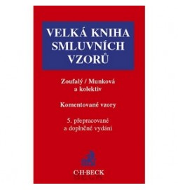 Velká kniha smluvních vzorů Komentované vzory 5. přepracované a doplněné vydání