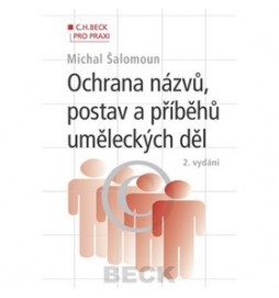 Ochrana názvů, postav a příběhů uměleckých děl 2. vydání