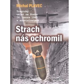 Strach nás ochromil