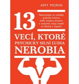 13 vecí, ktoré psychicky silní ľudia nerobia