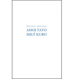 Ahoj Tato Milý Kubo