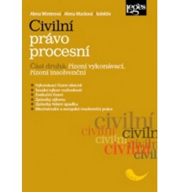 Civilní právo procesní Část druhá Řízení vykonávací, řízení insolvenčn