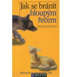 Jak se bránit hloupým řečem