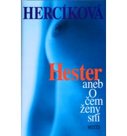 Hester aneb O čem ženy sní