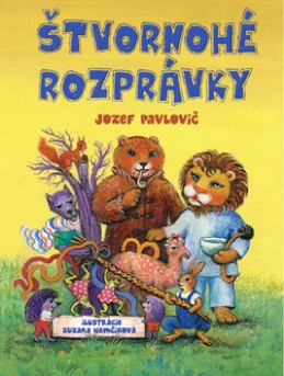Štvornohé rozprávky - Jozef Pavlovič; Zuzana Nemčíková