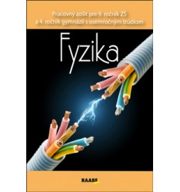 Fyzika Pracovný zošit pre 9. ročník ZŠ a 4. ročník gymnázií s osemročným štúdiom