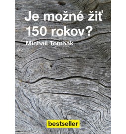 Je možné žiť 150 rokov?