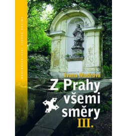 Z Prahy všemi směry III.