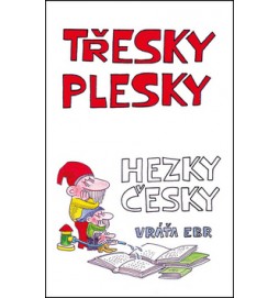 Třesky plesky hezky česky