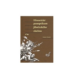 Historické panoptikum jihočeského zločinu