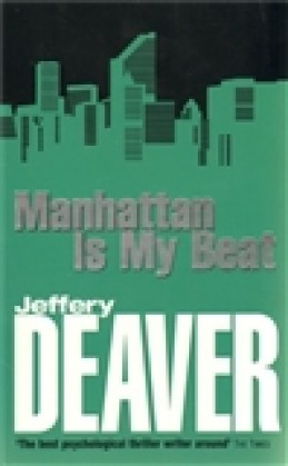 Manhattan is My Beat - Jeffery Deaver