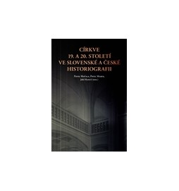 Církve 19. a 20. století ve slovenské a české historiografii