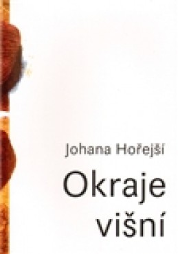 Okraje Višní - Johana Hořejší