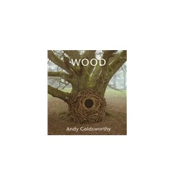 Wood: Andy Goldsworthy