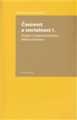 Časovost a smrtelnost I. - Jaroslav Novotný