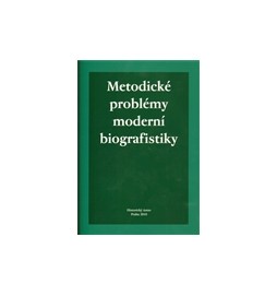 Metodické problémy moderní biografistiky