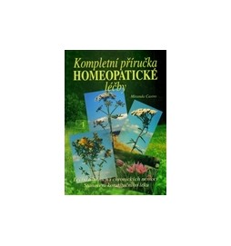 Kompletní příručka homeopatické léčby