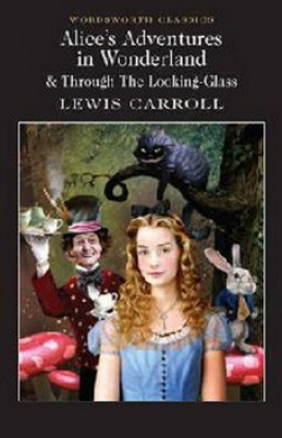 Alice's Adventures in Wonderland &amp; Through the Looking-Glass - Lewis Carroll
