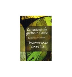 Trpělivost lovce úsvitu / La patience du guetteur d´aube