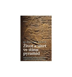 Život a smrt ve stínu pyramid