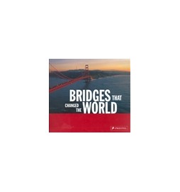 Bridges that Changed the World