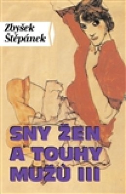 Sny žen a touhy mužů III. - Zbyšek Štěpánek