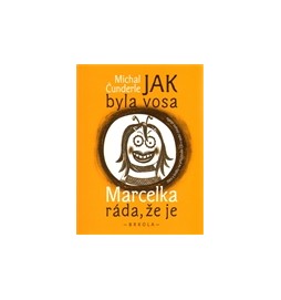 Jak byla vosa Marcelka ráda, že je