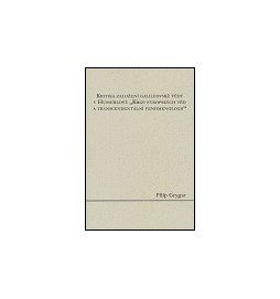 Kritika založení galileovské vědy v Husserlově "Krizi evropských věd a transcendentální fenomenologii"