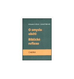 O smyslu oběti - Biblické reflexe