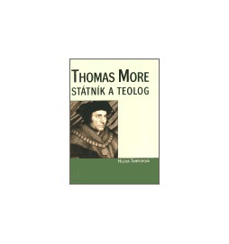 Thomas More - státník a teolog